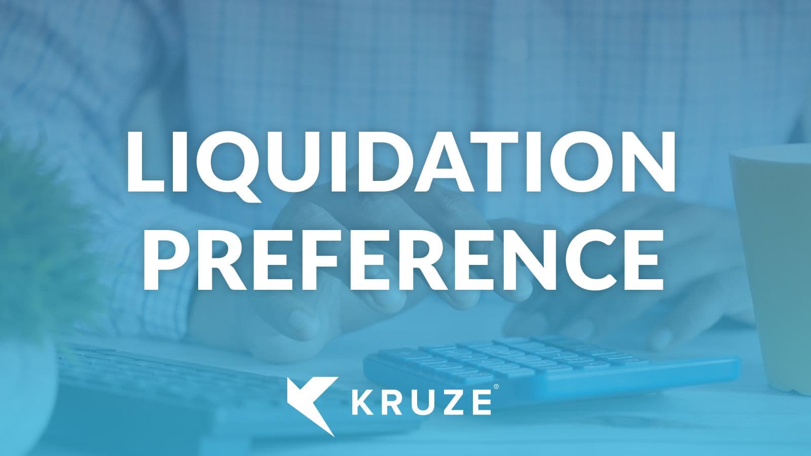 Liquidation preferences
