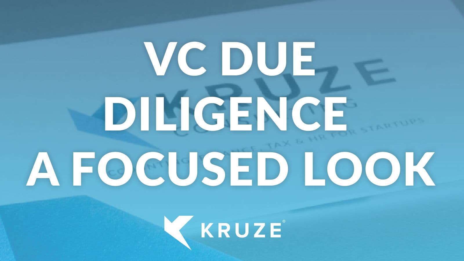 VC Due Diligence: What Investors Look For in Startups