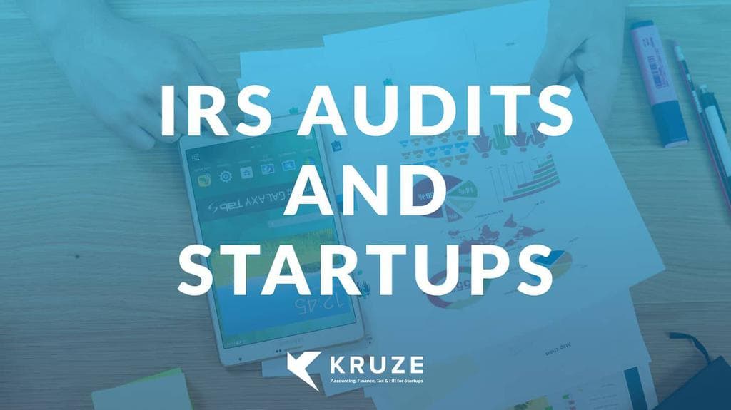 IRS Audits and Startups: What You Need to Know