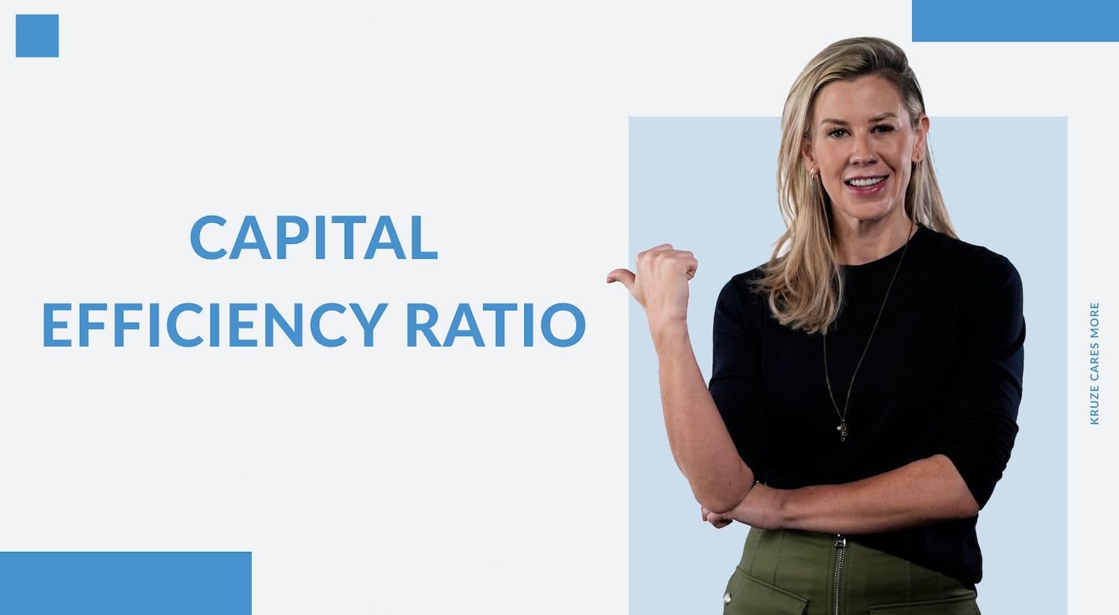 Vanessa Kruze about Capital Efficiency