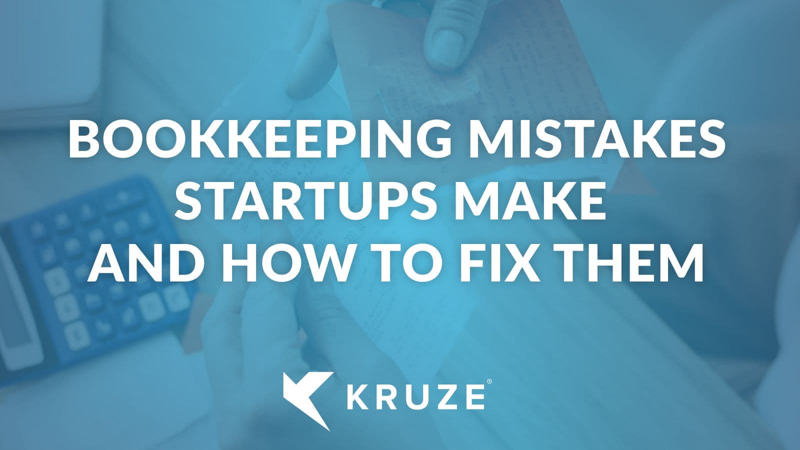Top 10 Bookkeeping Mistakes Startups Make Cover