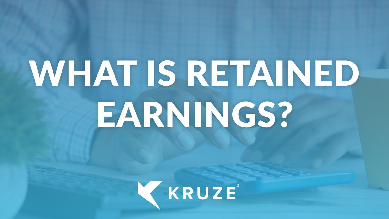 What is retained earnings?