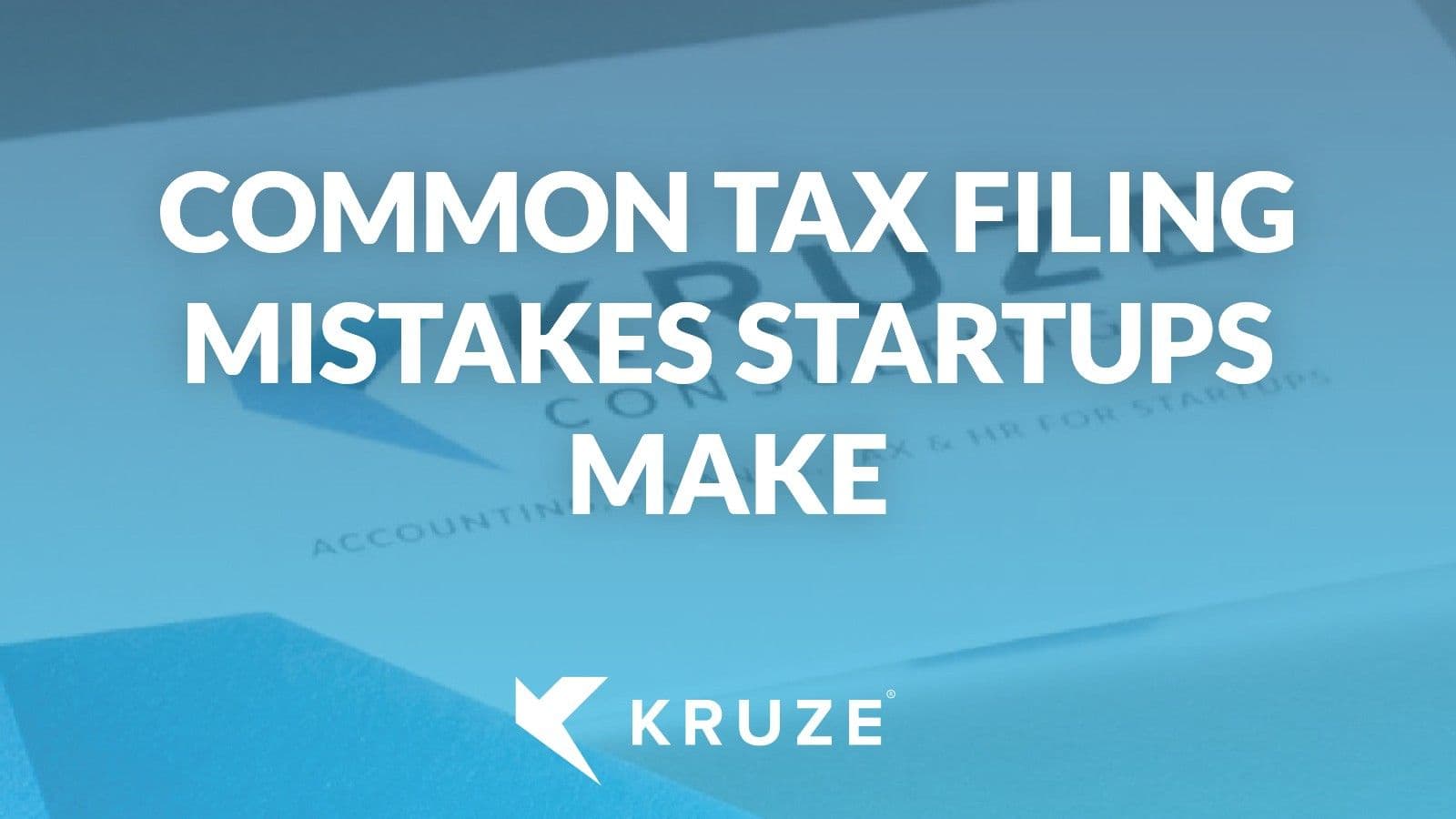 Common Startup Tax Filing Mistakes