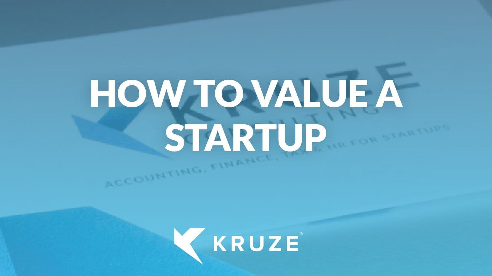 How to Value a Startup: A Founder's Guide