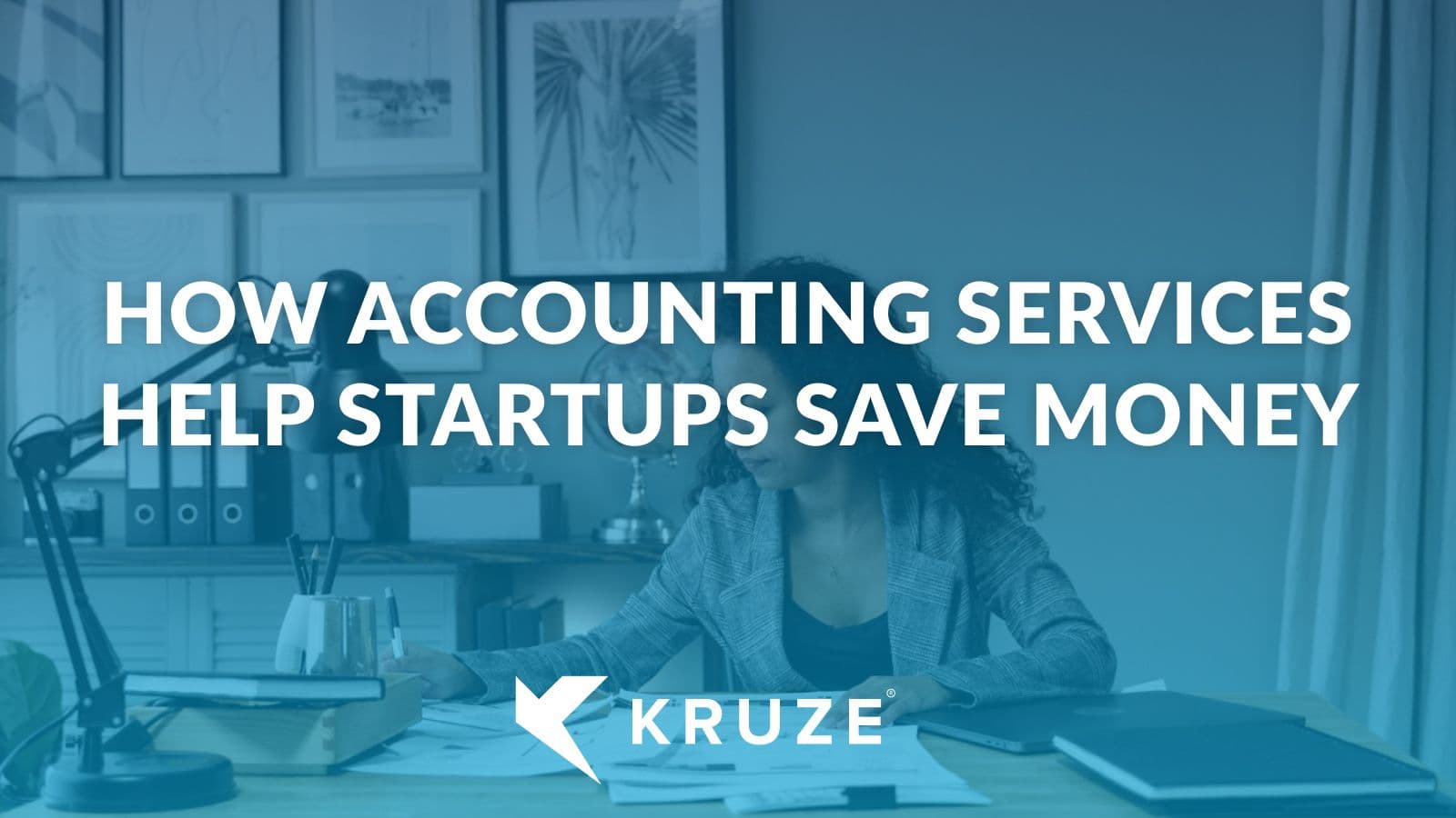 How Accounting Services Help Startups Save Money Cover