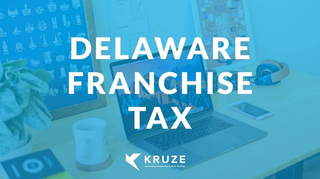 Delaware Franchise Tax Guide for Startups
