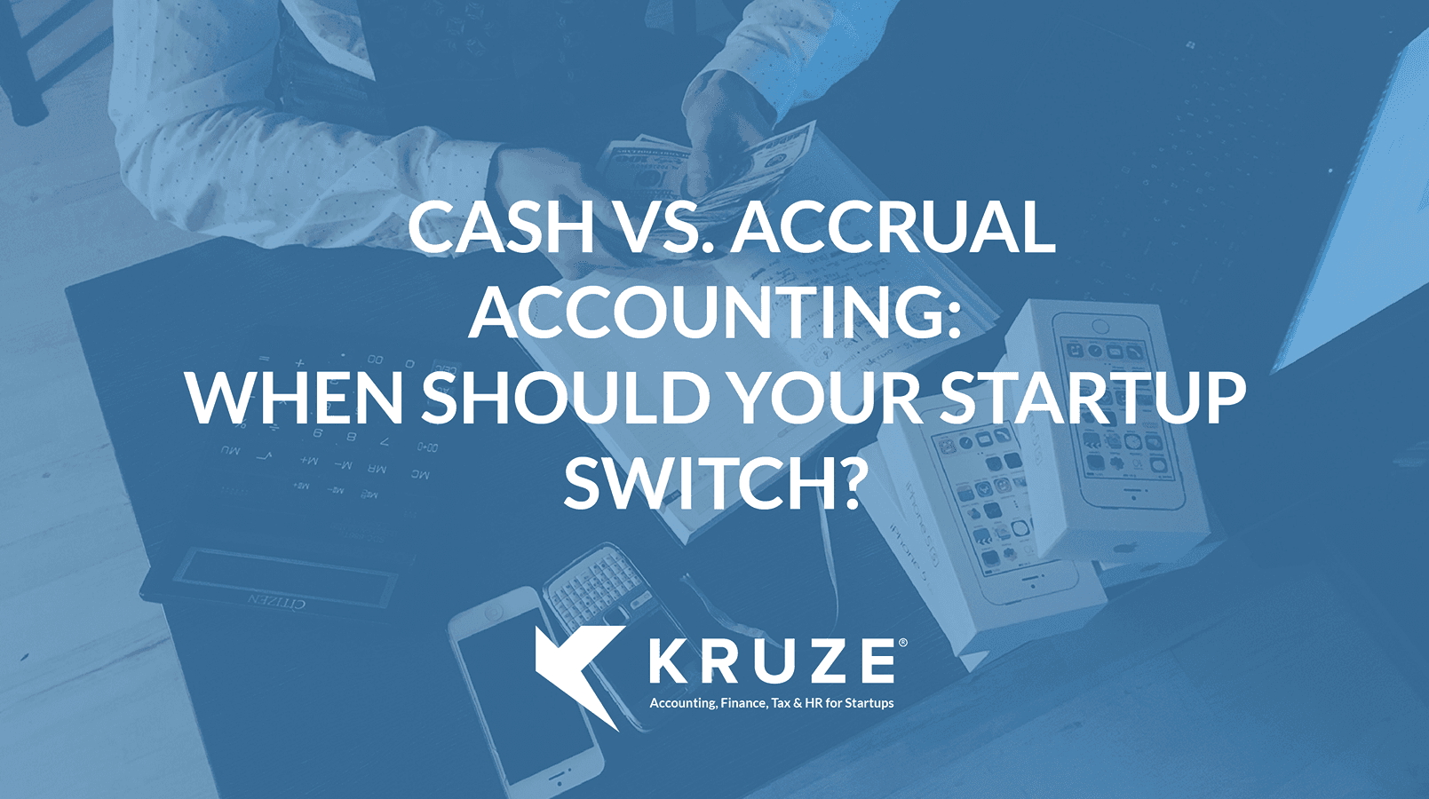 When Should Startups Switch From Cash-Basis to Accrual Accounting?
