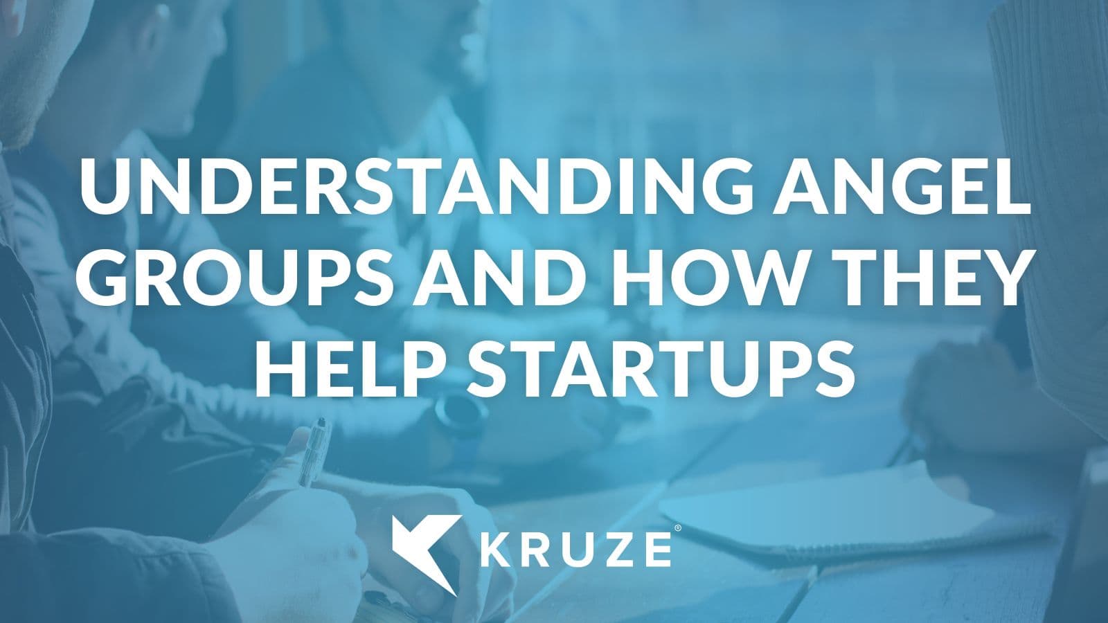 Understanding Angel Groups and How They Help Startups