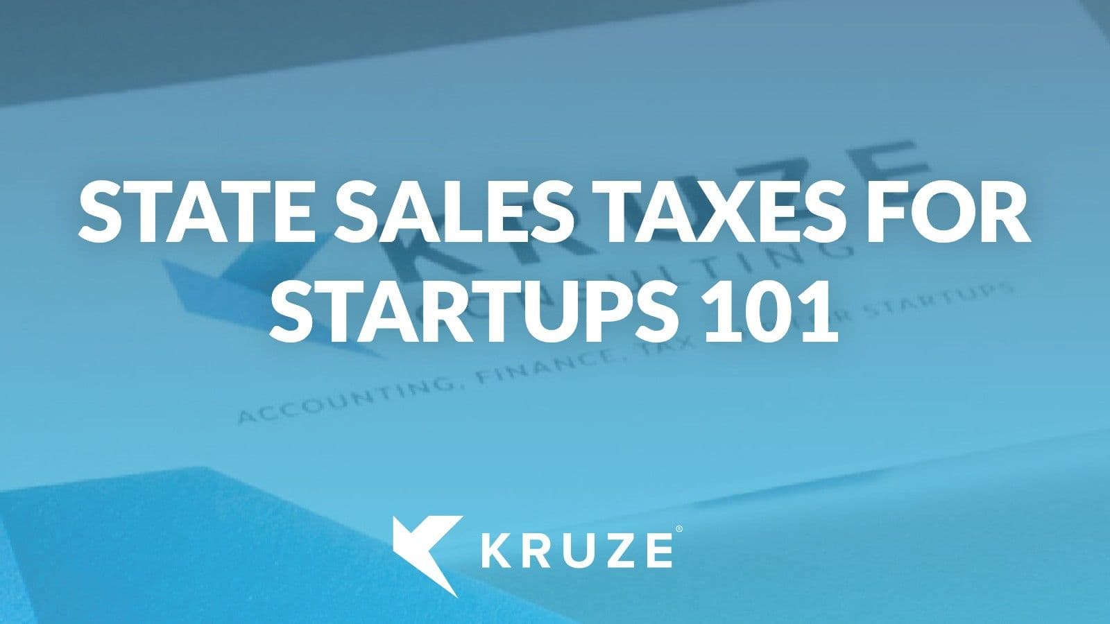 State Sales Tax and Nexus Rules for Tech Startups