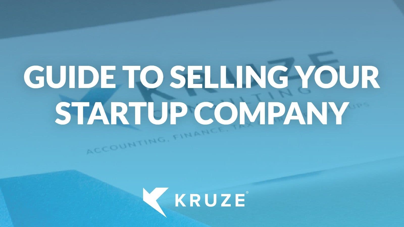 Guide to Selling Your Startup Company