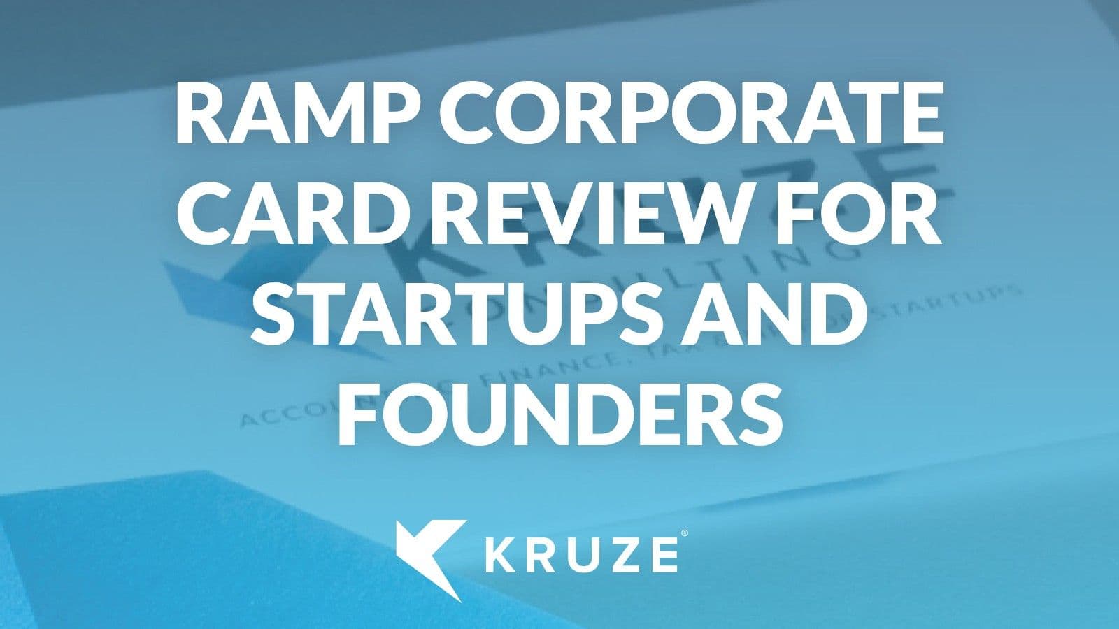 Ramp Card Review for Startups and Spend Management