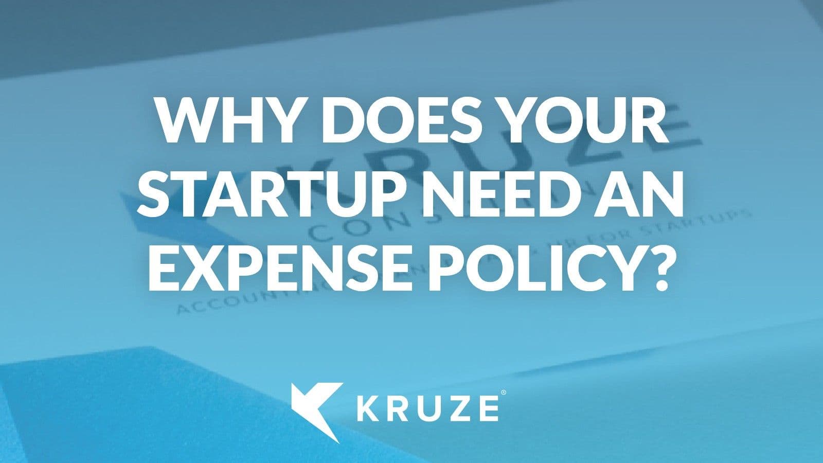 Why Does Your Startup Need an Expense Policy?