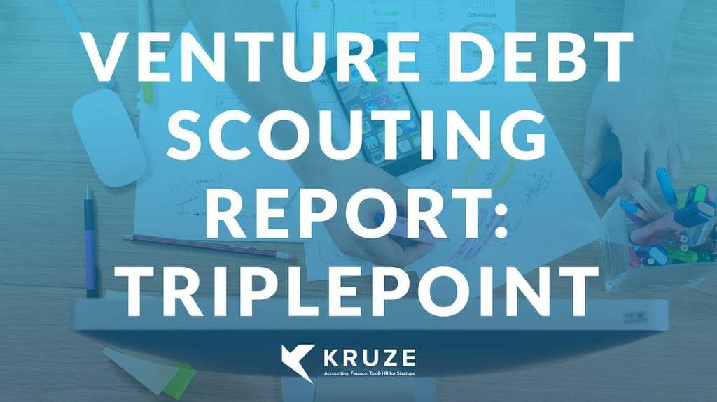 Venture Debt Scouting Report: TriplePoint | Kruze Consulting