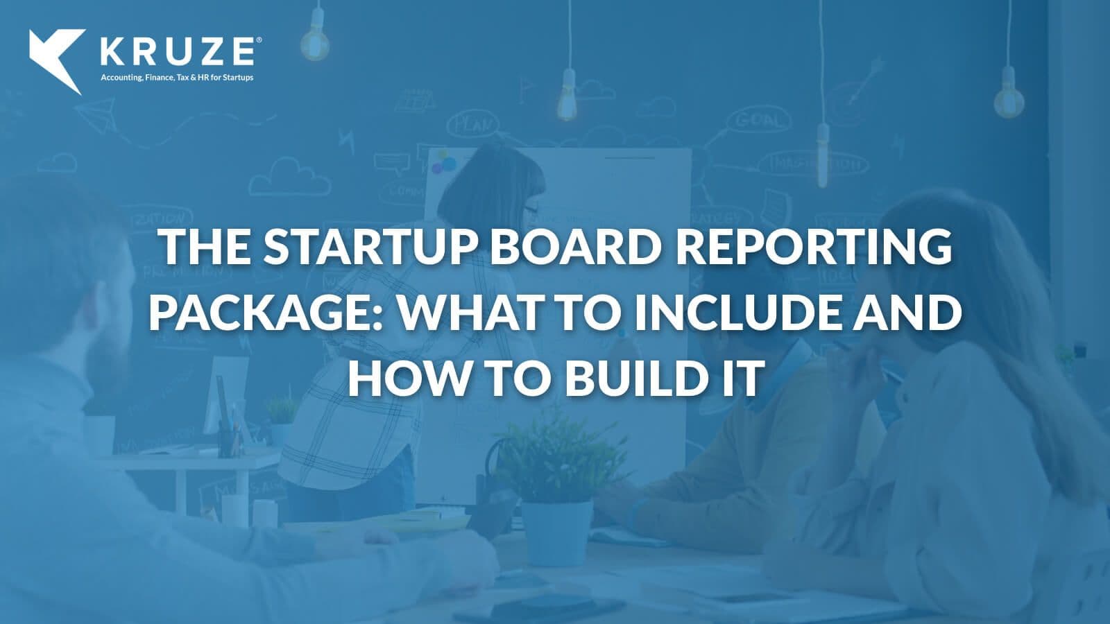 How to Build a Startup Board Reporting Package