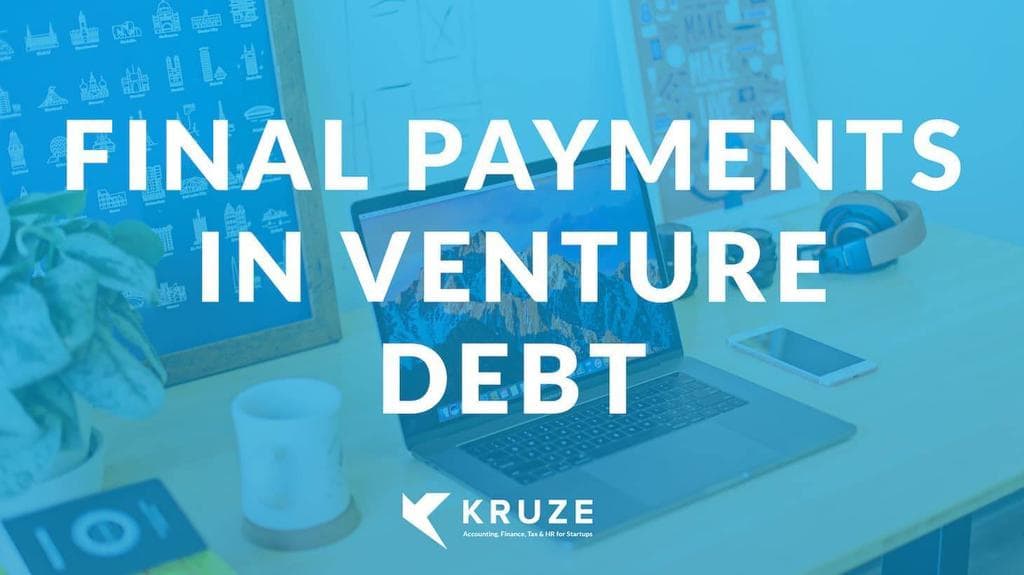 Understanding Final Payments in Venture Debt
