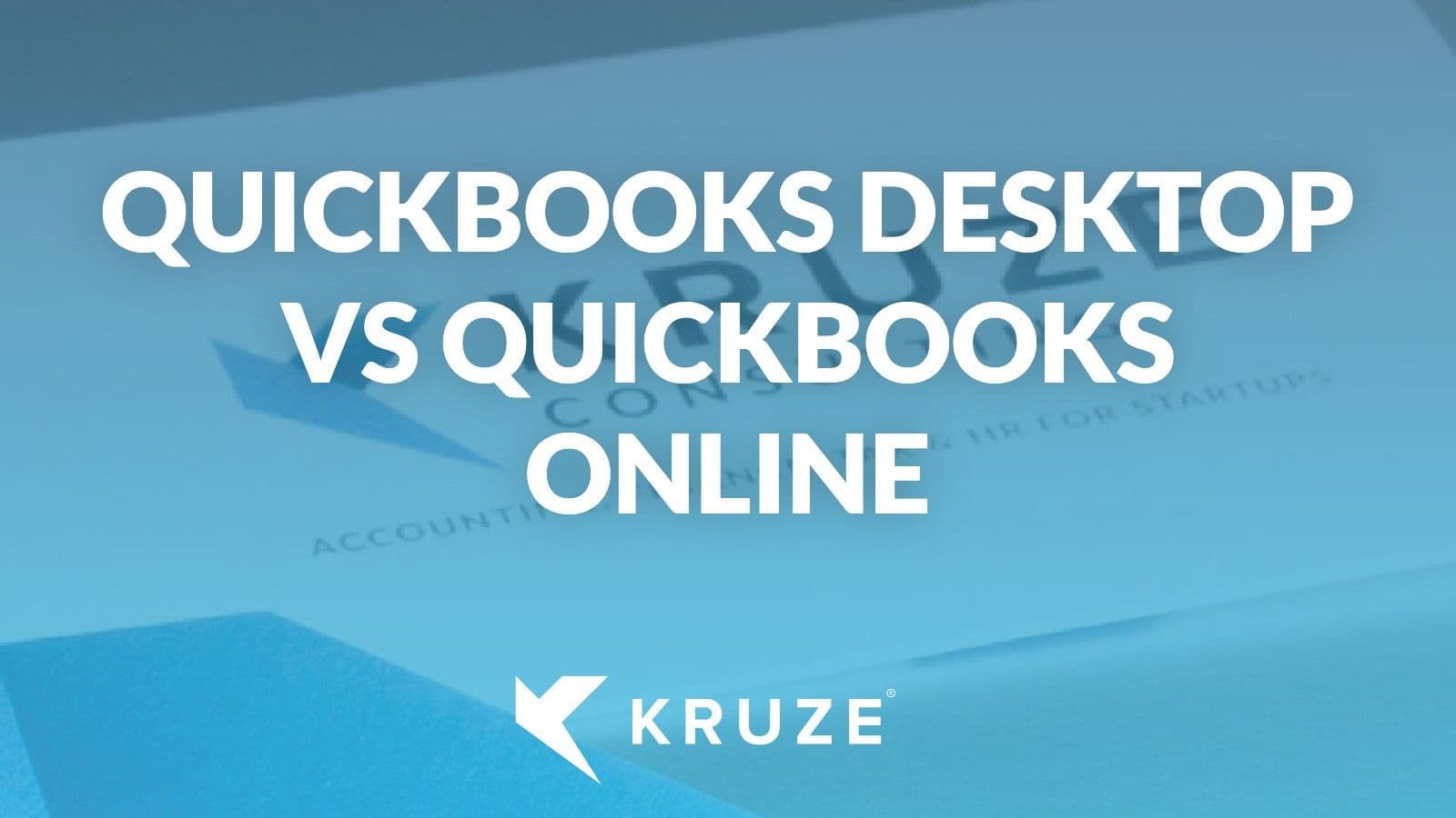 QuickBooks Desktop vs Online for High Growth Startups