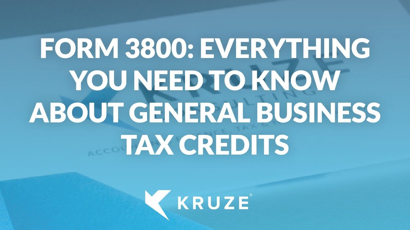 Form 3800: General Business Tax Credits Explained