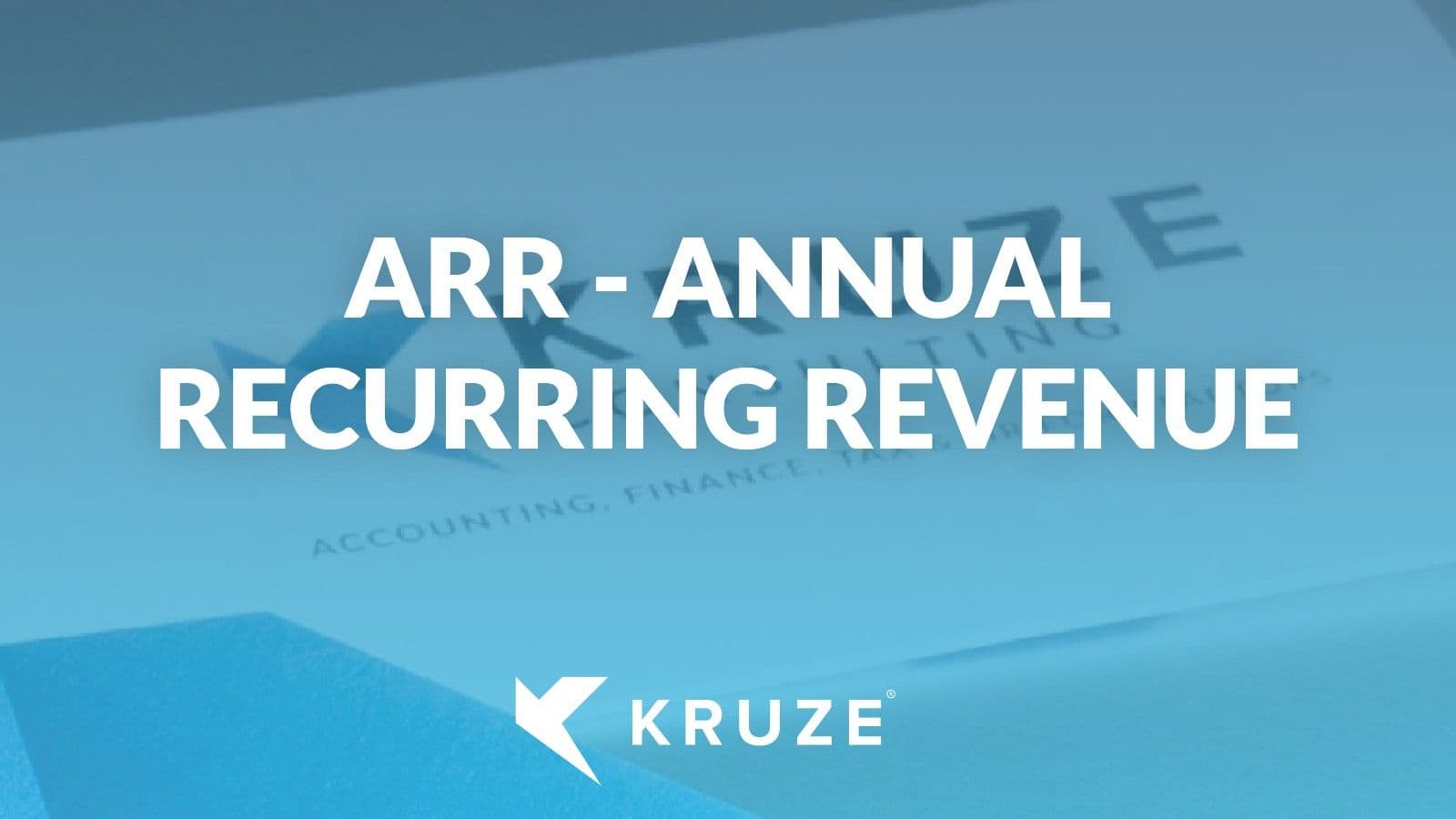 ARR - Annual Recurring Revenue