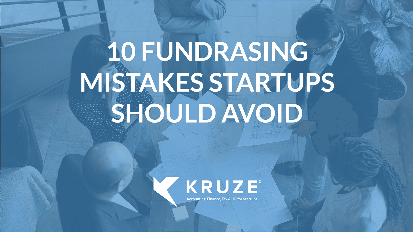 Fundraising Mistakes Startups Must Avoid