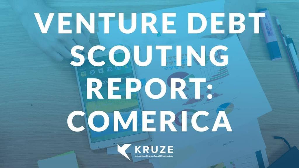 Venture Debt Scouting Report: Comerica | Kruze Consulting